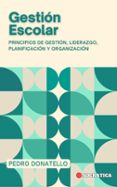 GESTIÓN ESCOLAR: PRINCIPIOS DE GESTIÓN, LIDERAZGO, PLANIFICACIÓN Y ORGANIZACIÓN