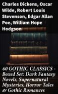 Descargar gratis ebooks pdf para j2ee 60 GOTHIC CLASSICS - BOXED SET: DARK FANTASY NOVELS, SUPERNATURAL MYSTERIES, HORROR TALES & GOTHIC ROMANCES  (edición en inglés) CHM 8596547671442