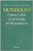 figuras e ideas de la filosofia del renacimiento-rodolfo mondolfo-9789500393041 figuras e ideas de la filosofia del renacimiento-rodolfo mondolfo-9789500393041