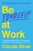 BE YOURSELF AT WORK