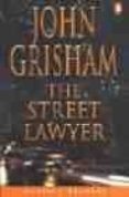 the street lawyer (level 4 intermediate)-john grisham-9780582434042 the street lawyer (level 4 intermediate)-john grisham-9780582434042