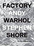 factory and warhol-stephen shore-9780714872742 factory and warhol-stephen shore-9780714872742
