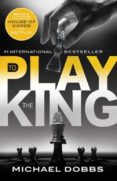 to play the king-michael dobbs-9781492606642 to play the king-michael dobbs-9781492606642