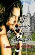 el secreto del marqués (ebook)-laura m. galan-9781512091342 el secreto del marqués (ebook)-laura m. galan-9781512091342