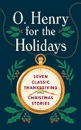 O. HENRY FOR THE HOLIDAYS