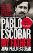 pablo escobar: my father-juan pablo escobar-9781785035142 pablo escobar: my father juan pablo escobar 9781785035142