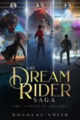 THE DREAM RIDER SAGA: THE COMPLETE TRILOGY