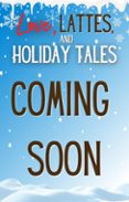 LOVE, LATTES, & HOLIDAY TALES  (edición en inglés)