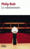 le rabaissement -philip roth-9782070450442 le rabaissement -philip roth-9782070450442