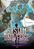 SYSTEM UNIVERSE - TOME 3 : SAVANNAH - EPISODE 6