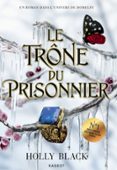 LE TRÔNE DU PRISONNIER  (edición en francés)