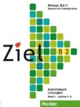 ziel b2, band 1, lektion 1-8. loesungen zum arbeitsbuch (soluc.)-9783191816742 ziel b2, band 1, lektion 1-8. loesungen zum arbeitsbuch (soluc.)-9783191816742