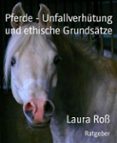 Descarga gratuita de libros de audio en línea PFERDE - UNFALLVERHÜTUNG UND ETHISCHE GRUNDSÄTZE  9783748723042