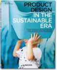 product design in the sustainable era = el diseño industrial en l a era sostenible (ed. trilingüe castellano-portugues-italiano)-dalcacio reis-9783836520942 product design in the sustainable era = el diseño industrial en l a era sostenible (ed. trilingüe castellano-portugues-italiano)-dalcacio reis-9783836520942