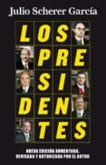 los presidentes (nueva edición) (ebook)-julio scherer garcia-9786073130042 los presidentes (nueva edición) (ebook)-julio scherer garcia-9786073130042