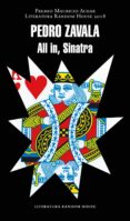 all in, sinatra (premio mauricio achar / literatura random house 2018) (ebook)-pedro zavala-9786073173742 all in, sinatra (premio mauricio achar / literatura random house 2018) (ebook)-pedro zavala-9786073173742