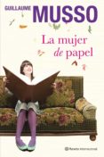 la mujer de papel-guillaume musso-9788408103042 la mujer de papel-guillaume musso-9788408103042
