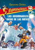 superheroes 7: las abominables ratas de las nieves-geronimo stilton-9788408111542 superheroes 7: las abominables ratas de las nieves-geronimo stilton-9788408111542