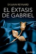 el extasis de gabriel (trilogia gabriel,2)-sylvain reynard-9788408131342 el extasis de gabriel (trilogia gabriel,2)-sylvain reynard-9788408131342