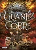 magisterium 2 : el guante de cobre-cassandra clare-holly black-9788408147442 magisterium 2 : el guante de cobre-cassandra clare-holly black-9788408147442