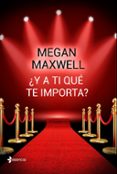 ¿y a ti que te importa?-megan maxwell-9788408162742 ¿y a ti que te importa?-megan maxwell-9788408162742
