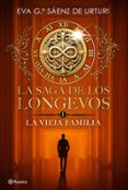 LA SAGA DE LOS LONGEVOS 1. LA VIEJA FAMILIA