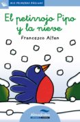 el petirrojo pipo y la nieve (letra cursiva)-francesco t. altan-9788415207542 el petirrojo pipo y la nieve (letra cursiva)-francesco t. altan-9788415207542