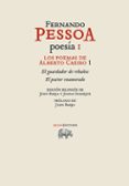 poesia i: los poemas de alberto caeiro 1-fernando pessoa-9788415289142 poesia i: los poemas de alberto caeiro 1-fernando pessoa-9788415289142