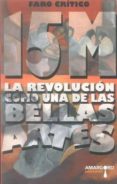 15 m la revolucion como una de las bellas artes-9788415398042 15 m la revolucion como una de las bellas artes-9788415398042