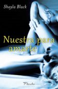 nuestra para amarte (ebook)-shayla black-9788415433842 nuestra para amarte (ebook)-shayla black-9788415433842