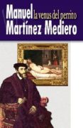 la venus del perrito-manuel martinez mediero-9788415510642 la venus del perrito-manuel martinez mediero-9788415510642