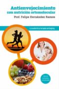 antienvejecimiento con nutricion ortomolecular-felipe hernandez-9788415541042 antienvejecimiento con nutricion ortomolecular-felipe hernandez-9788415541042