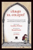 ¡abajo el colejio! (ebook)-ronald searle-9788415578642 ¡abajo el colejio! (ebook)-ronald searle-9788415578642