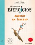 cuaderno de ejercicios para superar un fracaso-isabelle filliozat-jean augagneur-9788415612742 cuaderno de ejercicios para superar un fracaso-isabelle filliozat-jean augagneur-9788415612742