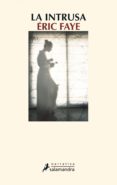 la intrusa (ebook)-eric faye-9788415629542 la intrusa (ebook)-eric faye-9788415629542