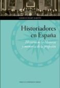 historiadores en españa-ignacio peiro martin-9788415770442 historiadores en españa-ignacio peiro martin-9788415770442