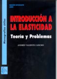 introduccion a la elasticidad-andres valiente cancho-9788415793342 introduccion a la elasticidad-andres valiente cancho-9788415793342