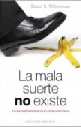 la mala suerte no existe-david s. thibodeau-9788415968542 la mala suerte no existe-david s. thibodeau-9788415968542