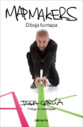mapmakers: dibuja tu mapa-isra garcia-9788416029242 mapmakers: dibuja tu mapa-isra garcia-9788416029242