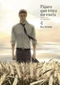pajaro que trina no vuela (vol. 4)-kou yoneda-9788416188642 pajaro que trina no vuela (vol. 4)-kou yoneda-9788416188642
