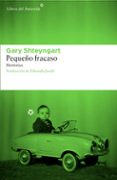 pequeño fracaso-gary shteyngart-9788416213542 pequeño fracaso-gary shteyngart-9788416213542