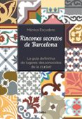 rincones secretos de barcelona-monica escudero-9788416220342 rincones secretos de barcelona-monica escudero-9788416220342