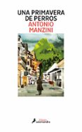 una primavera de perros-antonio manzini-9788416237142 una primavera de perros-antonio manzini-9788416237142
