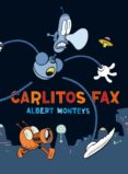 carlitos fax-albert monteys homar-9788416251742 carlitos fax-albert monteys homar-9788416251742