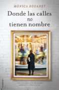 donde las calles no tienen nombre-monica rouanet-9788416306442 donde las calles no tienen nombre-monica rouanet-9788416306442