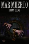 mar muerto-brian keene-9788416436842 mar muerto-brian keene-9788416436842