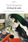 al final de todo-david bergelson-9788416461042 al final de todo-david bergelson-9788416461042