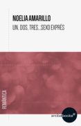 un, dos, tres... sexo exprés (ebook)-noelia amarillo-9788416530342 un, dos, tres... sexo exprés (ebook)-noelia amarillo-9788416530342
