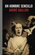 un hombre sencillo-andre baillon-9788416544042 un hombre sencillo-andre baillon-9788416544042