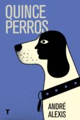 quince perros (ebook)-andre alexis-9788416714742 quince perros (ebook)-andre alexis-9788416714742